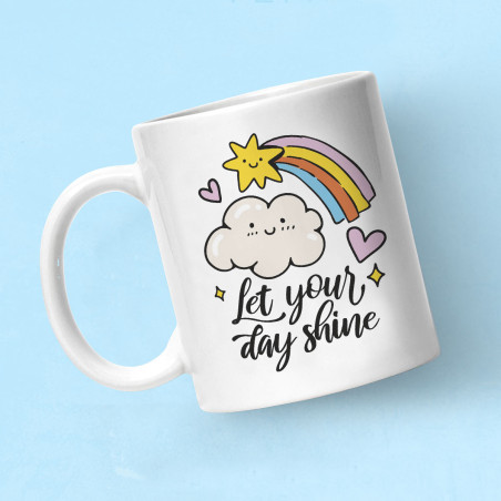 Let Your Day Shine Mug